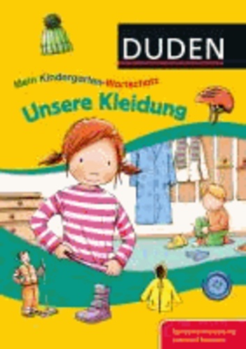 Mein Kindergarten-Wortschatz - Unsere Kleidung - Sprachentwicklung sinnvoll fördern.