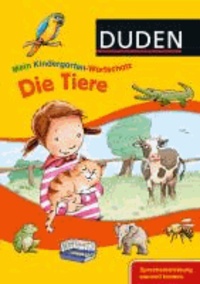 Mein Kindergarten-Wortschatz - Unsere Tiere - Sprachentwicklung sinnvoll fördern.