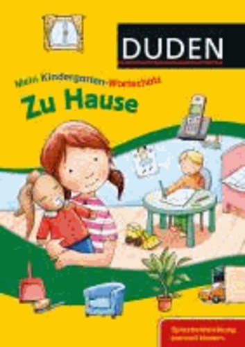 Mein Kindergarten-Wortschatz - Zu Hause - Sprachentwicklung sinnvoll fördern.
