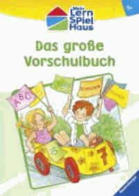 Mein Lern-Spiel-Haus: Das große Vorschulbuch.