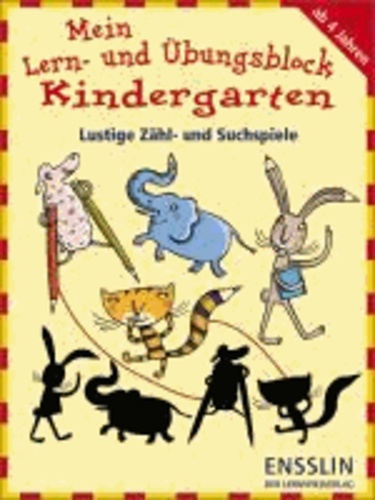Mein Lern- und Übungsblock Kindergarten - Lustige Zähl- und Suchspiele.