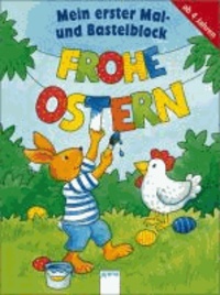 Iris Wolfermann - Mein Mal- und Bastelblock. Frohe Ostern.