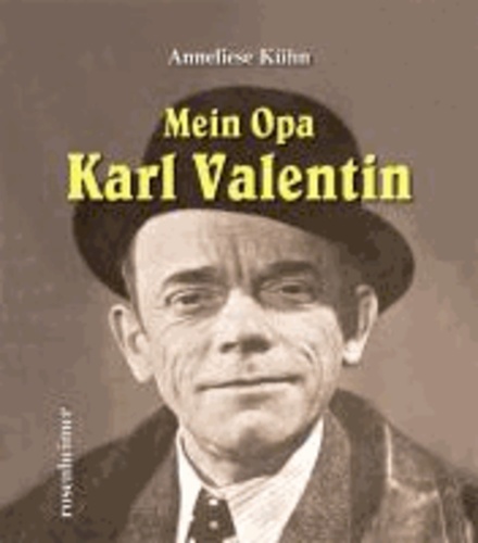 Mein Opa Karl Valentin.