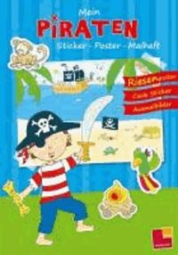 Mein Sticker-Poster-Malheft: Piraten - Riesenposter - Coole Sticker - Ausmalbilder.