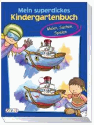 Mein superdickes Kindergartenbuch - Malen, Suchen, Spielen.