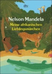 Meine afrikanischen Lieblingsmärchen.