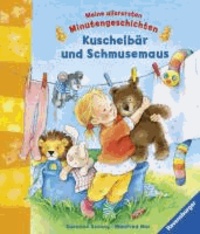 Meine allerersten Minutengeschichten: Kuschelbär und Schmusemaus - Ab 18 Monate.