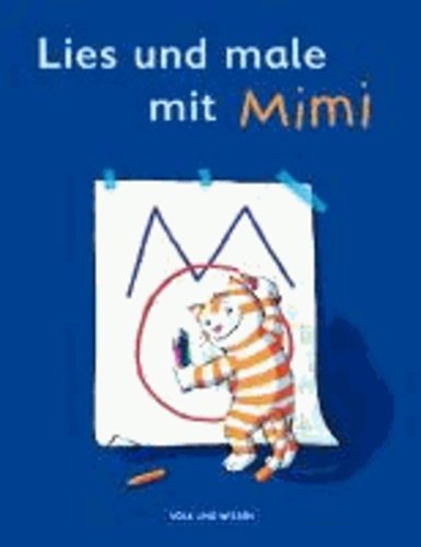 Meine Fibel. Lies und male mit Mimi - Lese-Malheft.