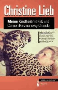 Meine Kindheit mit Fritz und Carmen Herzmanovsy-Orlando