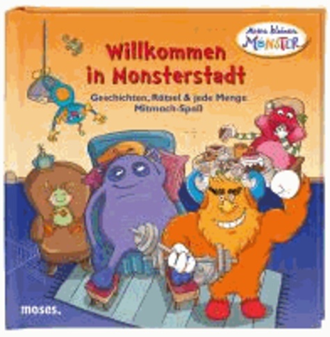 Meine kleinen Monster Willkommen in Monsterstadt - Geschichten, Rätsel und jede Menge Mitmach-Spaß.