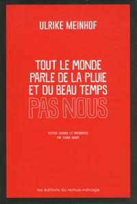 Tout le monde parle de la pluie et du beau temps, pas nous