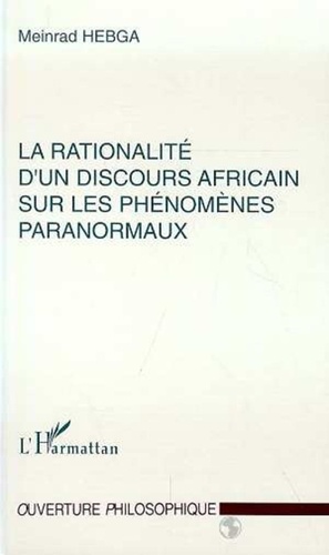Meinrad Hebga - La rationalité d'un discours africain sur les phénomènes paranormaux.