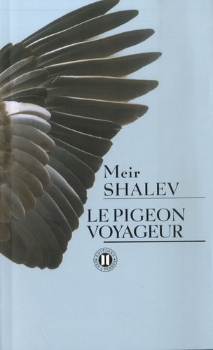 Meir Shalev - Le pigeon voyageur.