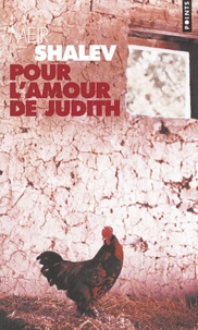 Meir Shalev - Pour l'amour de Judith.
