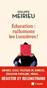 Education : rallumons les Lumières !