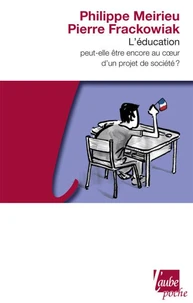 L'éducation peut-elle être encore au coeur d'un projet de société ?
