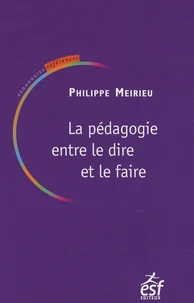 La pédagogie entre le dire et le faire