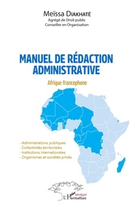 Meïssa Diakhaté - Manuel de rédaction administrative - Afrique francophone.