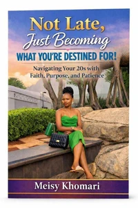 Not Late, Just Becoming