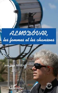 Almodovar, les femmes et les chansons