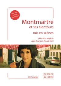 Montmartre et ses alentours mis en scènes