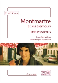 Montmartre et ses alentours mis en scènes