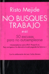 No busques trabajo