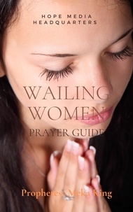 Livres de téléchargement électronique gratuits Wailing Women Prayer Guide  - Queen Lily Series Volume One in French