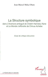 La Structure symbolique dans L'Aventure ambiguë et Le monde s'effondre