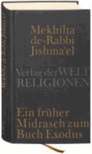 Mekhilta de-Rabbi Jishma'el - Èin früher Midrasch zum Buch Exodus.