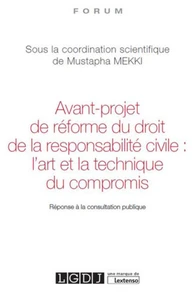 Avant-projet de réforme du droit de la responsabilité civile : l'art et la technique du compromis