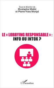 Le "lobbying responsable" : info ou intox ?