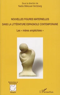 Nouvelles figures maternelles dans la littérature espagnole contemporaine