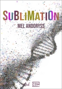 Mel Andoryss - Sublimation.