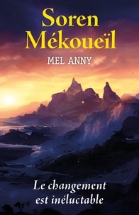 Mel Anny - Soren Mékoueïl - Le changement est inéluctable.