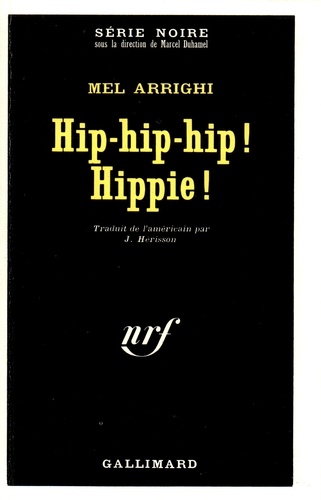 Mel Arrighi - Hip-Hip-Hip ! Hippie !.