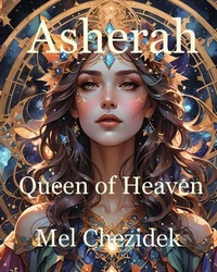 Asherah, Queen of Heaven