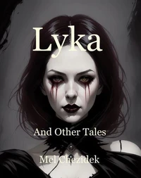 Lyka, And Other Tales