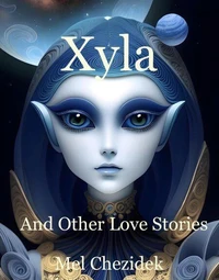 Xyla, And Other Love Stories