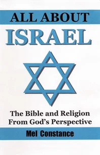 All About Israel:  The Bible and Religion From God’s Perspective