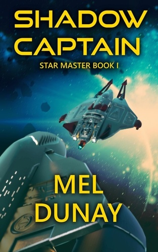  Mel Dunay - Shadow Captain - Star Master, #1.