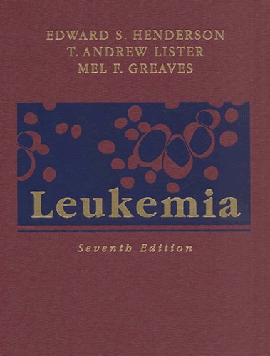 Mel-F Greaves et Edward-S Henderson - Leukemia. 2nd Edition.