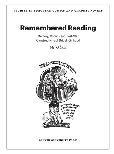 Mel Gibson - Remembered Reading - Memory, Comics and Post-War Constructions of British Girlhood.