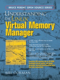 Mel Gorman - Understanding the Linux Virtual Memory Manager.