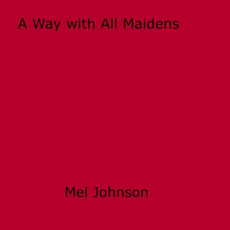 A Way with All Maidens