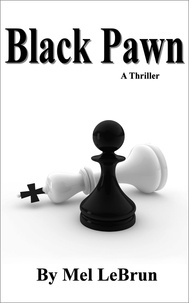  Mel LeBrun - Black Pawn - Michael Cailen, #1.