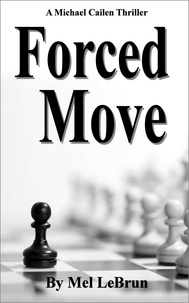  Mel LeBrun - Forced Move - Michael Cailen, #2.