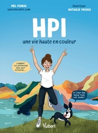 Mel Poinas et Nathalie Prioux - Hpi - Une vie haute en couleur.