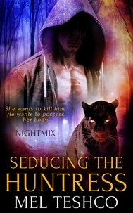  Mel Teshco - Seducing the Huntress - Nightmix, #3.