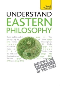 Mel Thompson - Eastern Philosophy: Teach Yourself - A guide to the wisdom and traditions of thought of India and the Far East.